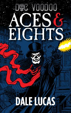 [Doc Voodoo 01] • Aces & Eights